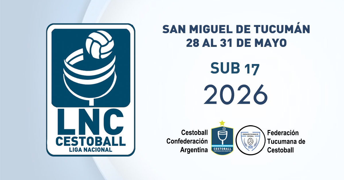 FIXTURE LIGA NACIONAL SUB 17 DE CESTOBALL 2026